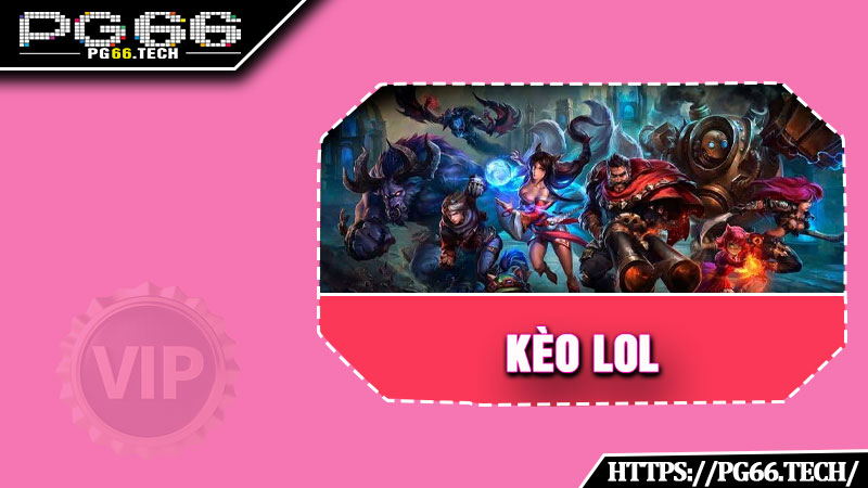 Kèo LOL