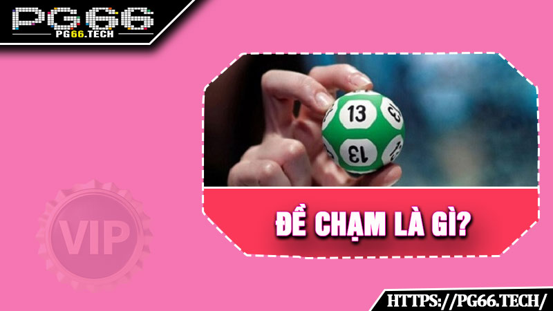 Đề chạm là gì?
