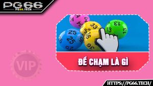 Đề Chạm Là Gì